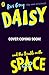 Daisy and the Trouble With Space (Daisy Fiction)
