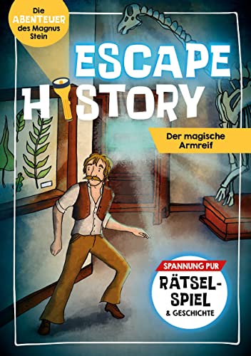 Escape History - Der magische Armreif: Die Abenteuer des Magnus Stein - Spannung pur: Rätselspiel & Geschichte (Paperback)
