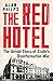 The Red Hotel: The Untold Story of Stalin’s Disinformation War