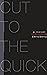 Cut To The Quick by Chris Dorry