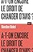 A-t-on encore le droit de changer d'avis ? / Collection ALT by Blandine Rinkel