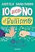 Io dico no al bullismo.10 parole per capire il mondo