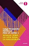 Novelle per un Anno 1: Scialle Nero - La Vita Nuda - La Rallegrata