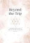 Beyond the trip by Matt Zemon