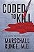 Coded to Kill: A Techno-Medical Thriller