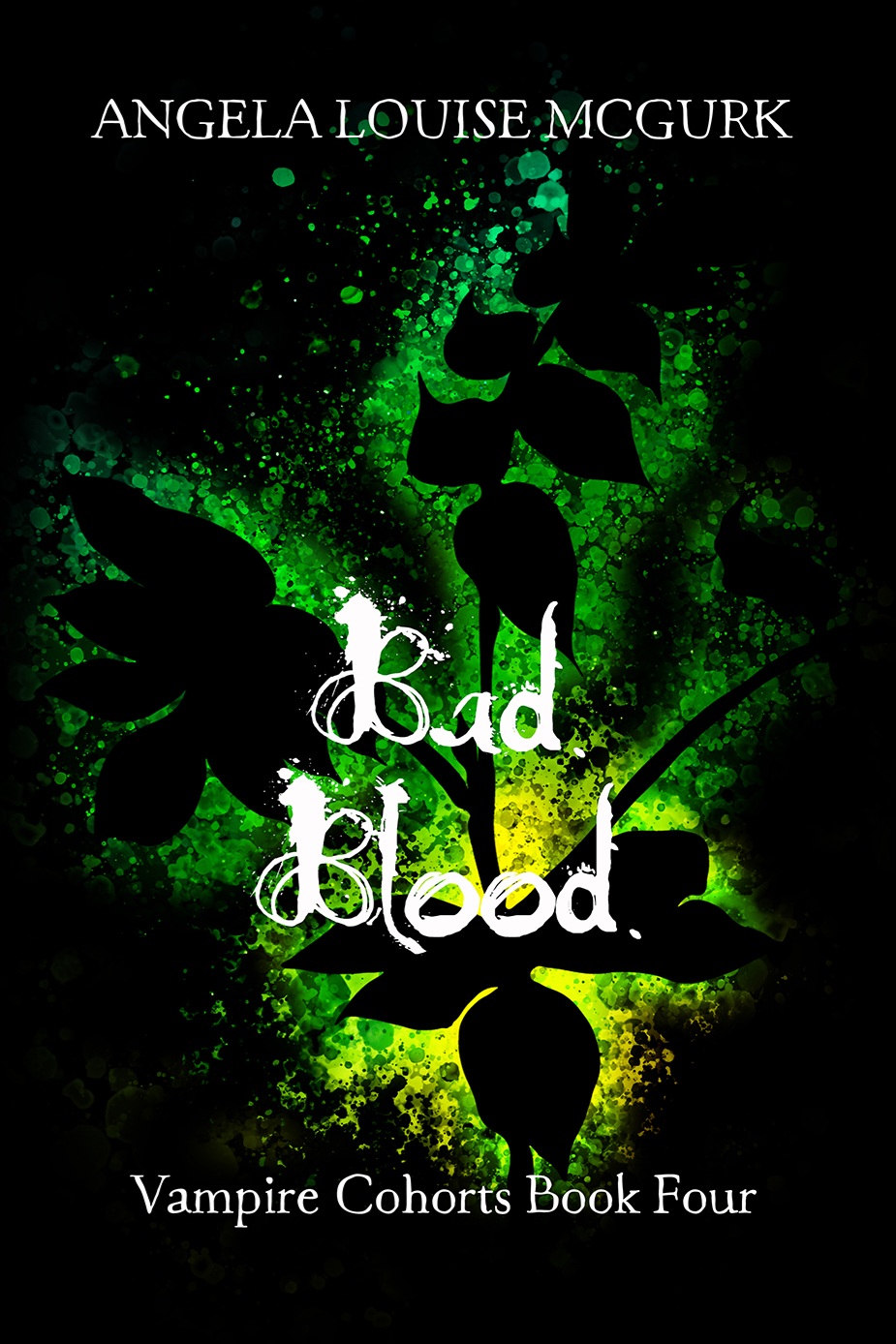 Bad Blood (Vampire Cohorts, #4)