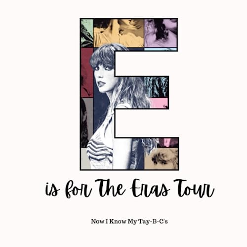 E is for The Eras Tour: Now I Know My Tay-B-C's (Paperback)