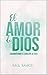 El amor de Dios: Escudriñan...