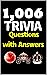 1,006 Trivia Questions: Que...