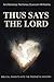Thus Says The Lord: Biblica...