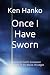 Once I Have Sworn: Lessons ...