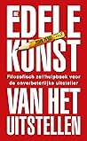 De edele kunst van het uitstellen: Filosofisch zelfhulpboek voor de onverbeterlijke uitsteller (Dutch Edition)
