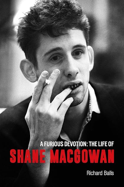 A Furious Devotion: The Authorised Story of Shane MacGowan