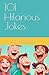 101 Hilarious Jokes