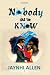 Nobody Has To Know by Jaynhi Allen Nobody Has To Know by Jaynhi Allen