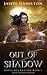 Out of Shadow (Dyslexia Friendly): An Epic YA Fantasy Adventure (Roots of Creation (Dyslexia Friendly Editions))