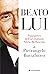 Beato lui. Panegirico dell'arcitaliano Silvio Berlusconi by Pietrangelo Buttafuoco