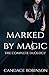 Marked by Magic: The Complete Duology