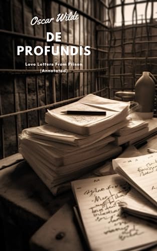 De Profundis: Love Letters From Prison