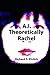 A.I. Theoretically Rachel