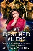 My Destined Aliens