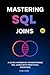 Mastering SQL Joins: A Quic...