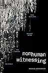 Nonhuman Witnessi...