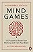 Mind Games: Over 150 Puzzles to Boost Your Memory and Train Your Brain