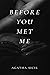 Before You Met Me