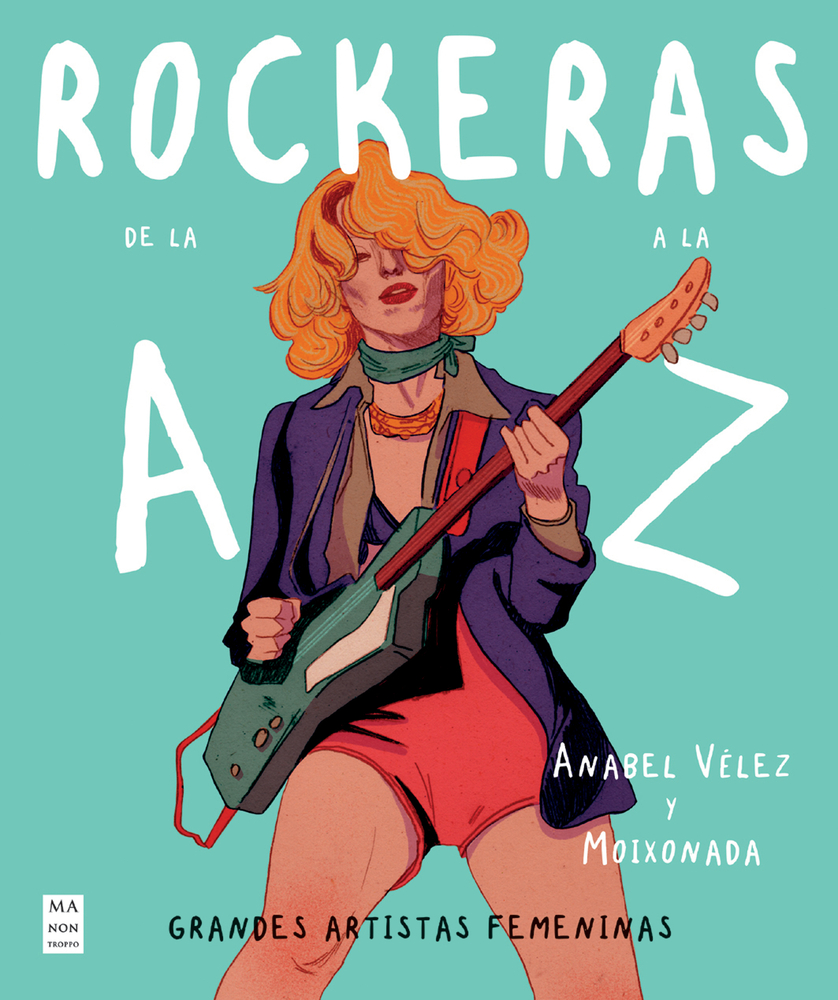 Rockeras de la A a la Z: Grandes artistas femeninas (Spanish Edition)