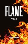Flame: Vol. 1