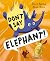 Don't Say Elephant!