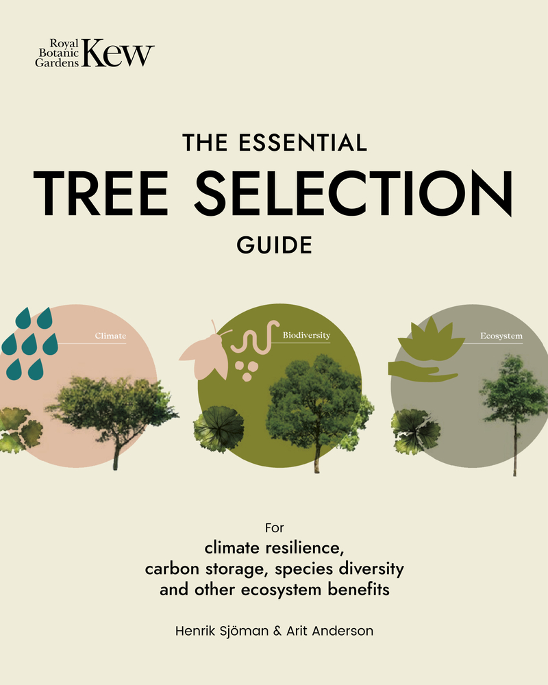 The Essential Tree Selection Guide: For Climate Resilience, Carbon Storage, Species Diversity and Other Ecosystem Benefits (Hardcover)