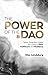 The Power of the Dao: Seven...
