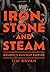 Iron, Stone and Steam by Tim Bryan