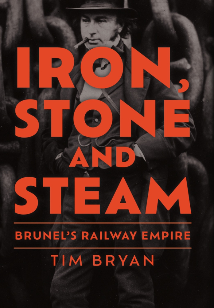 Iron, Stone and Steam: Brunel's Railway Empire