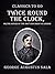 Twice Round the Clock, or, The Hours of the Day and Night in London (Classics To Go)