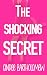 The Shocking Secret (Worth The Risk, #3)