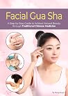 Facial Gua Sha: A...