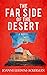 The Far Side of the Desert