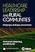 Healthcare Leadership and Rural Communities by Bill Auxier
