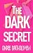 The Dark Secret (Worth The Risk, #4)