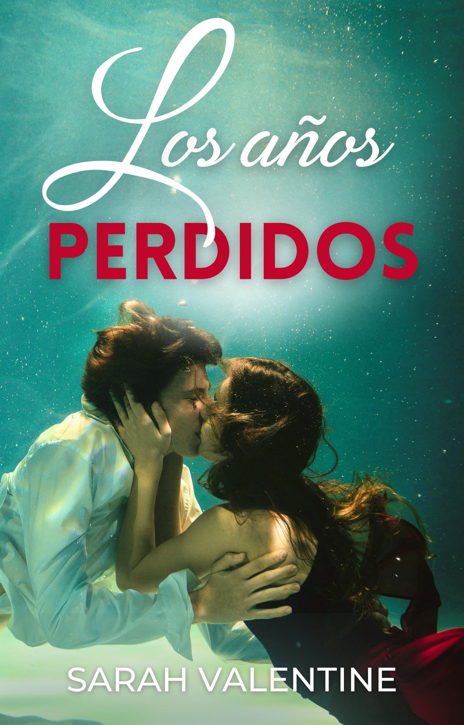 Los años perdidos: Novela romántica contemporánea de segundas oportunidades (Spanish Edition)
