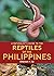A Naturalist's Guide to the Reptiles of the Philippines by Emerson Y. Sy