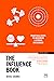 The Influence Book: Practic...