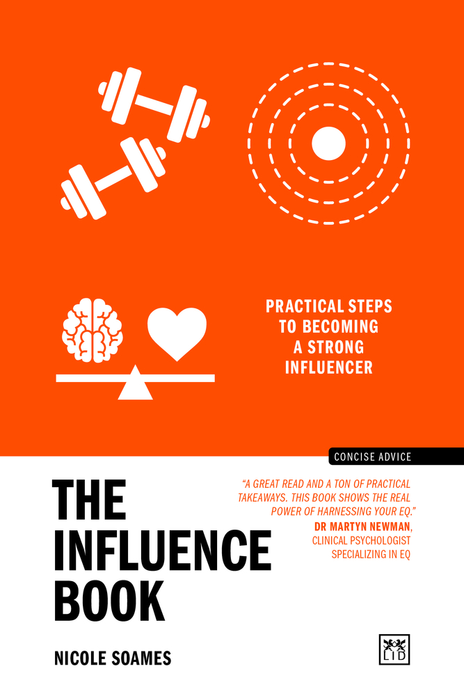 The Influence Book: Practical steps to becoming a strong influencer