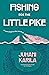 Fishing for the Little Pike by Juhani Karila