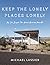 Keep The Lonely Places Lone...