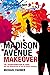 Madison Avenue Makeover by Michael Farmer