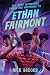 Too Many Interesting Things Are Happening to Ethan Fairmont